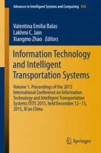 cover of the book Information Technology and Intelligent Transportation Systems: Volume 1, Proceedings of the 2015 International Conference on Information Technology and Intelligent Transportation Systems ITITS 2015, held December 12-13, 2015, Xi’an China