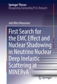 cover of the book First Search for the EMC Effect and Nuclear Shadowing in Neutrino Nuclear Deep Inelastic Scattering at MINERvA