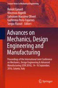 cover of the book Advances on Mechanics, Design Engineering and Manufacturing : Proceedings of the International Joint Conference on Mechanics, Design Engineering & Advanced Manufacturing (JCM 2016), 14-16 September, 2016, Catania, Italy