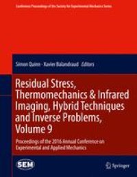 cover of the book Residual Stress, Thermomechanics & Infrared Imaging, Hybrid Techniques and Inverse Problems, Volume 9: Proceedings of the 2016 Annual Conference on Experimental and Applied Mechanics 