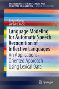 cover of the book Language Modeling for Automatic Speech Recognition of Inflective Languages: An Applications-Oriented Approach Using Lexical Data