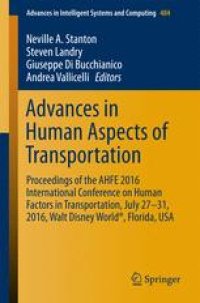 cover of the book Advances in Human Aspects of Transportation: Proceedings of the AHFE 2016 International Conference on Human Factors in Transportation, July 27-31, 2016, Walt Disney World®, Florida, USA