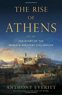 cover of the book The Rise of Athens: The Story of the World’s Greatest Civilization