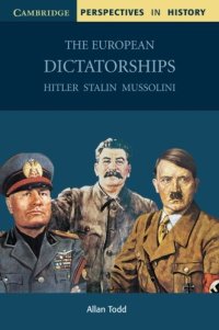 cover of the book The European Dictatorships: Hitler, Stalin, Mussolini