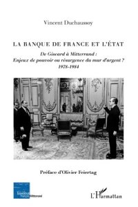 cover of the book La Banque de France et l’Etat: De Giscard à Mitterrand : enjeux de pouvoir ou résurgence du mur d’argent ? (1978-1984)