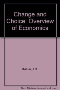 cover of the book Change and Choice - an Overview of Economics