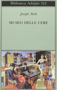 cover of the book Museo delle cere. Figure e sfondi