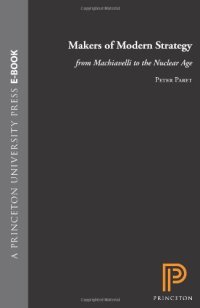 cover of the book Makers of Modern Strategy: From Machiavelli to the Nuclear Age