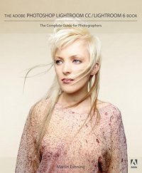 cover of the book The Adobe Photoshop Lightroom CC / Lightroom 6 Book: The Complete Guide for Photographers