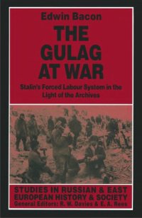 cover of the book The Gulag at War: Stalin’s Forced Labour System in the Light of the Archives