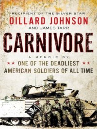 cover of the book Carnivore - A Memoir By One Of The Most Deadliest Soldiers Of All Time