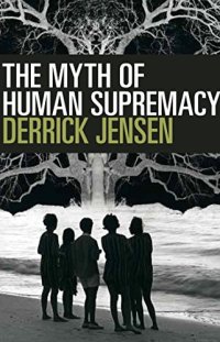 cover of the book The Myth of Human Supremacy