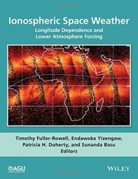 cover of the book Ionospheric Space Weather: Longitude Dependence and Lower Atmosphere Forcing