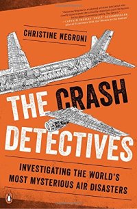 cover of the book The Crash Detectives: Investigating the World’s Most Mysterious Air Disasters