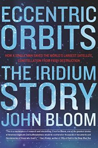 cover of the book Eccentric Orbits: The Iridium Story