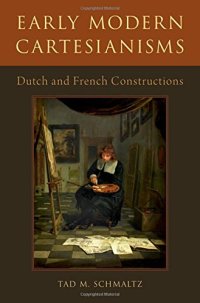 cover of the book Early Modern Cartesianisms: Dutch and French Constructions