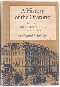 cover of the book A History of the Oratorio, Volume 3: The Oratorio in the Classical Era