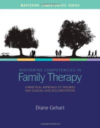 cover of the book Mastering Competencies in Family Therapy: A Practical Approach to Theory and Clinical Case Documentation