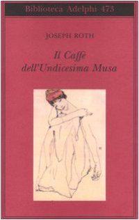 cover of the book Il Caffè dell'Undicesima Musa. Un'antologia viennese