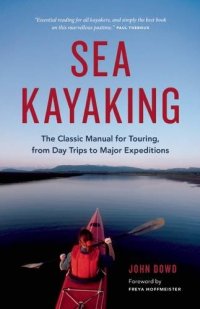 cover of the book Sea Kayaking: The Classic Manual for Touring, from Day Trips to Major Expeditions