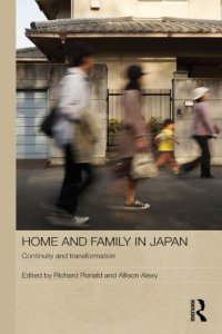 cover of the book Home and Family in Japan: Continuity and Transformation