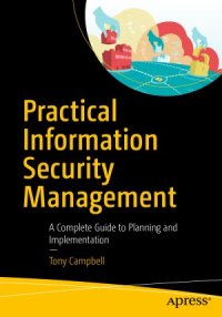 cover of the book Practical Information Security Management  A Complete Guide to Planning and Implementation