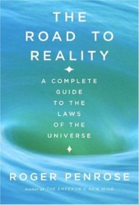 cover of the book The Road to Reality  A Complete Guide to the Laws of the Universe