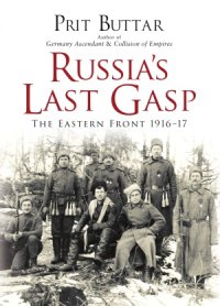 cover of the book Russia’s Last Gasp: The Eastern Front 1916-1917 (Osprey General Military)