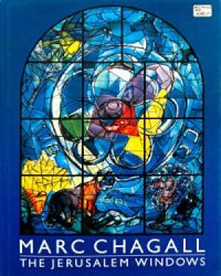 cover of the book Marc Chagall: The Jerusalem Windows