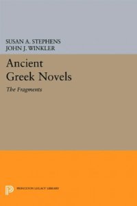 cover of the book Ancient Greek Novels. The Fragments