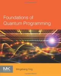 cover of the book Foundations of Quantum Programming