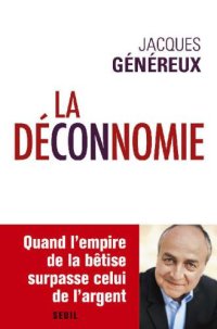 cover of the book La déconnomie : Quand l’empire de la bêtise surpasse celui de l’argent