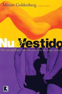 cover of the book Nu & vestido: dez antropólogos revelam a cultura do corpo carioca