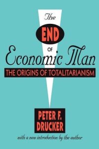 cover of the book The End of Economic Man: The Origins of Totalitarianism