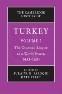 cover of the book The Cambridge History of Turkey: The Ottoman Empire as a World Power, 1453–1603