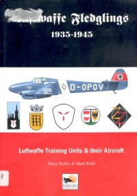 cover of the book Luftwaffe Fledglings 1935-1945: Luftwaffe Training Units and Their Aircraft