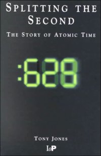 cover of the book Splitting the second - the story of atomic time