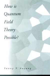 cover of the book How is quantum field theory possible?