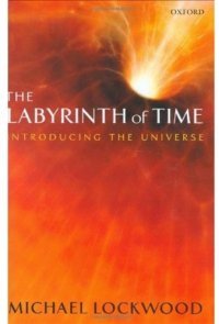 cover of the book The labyrinth of time: introducing the Universe