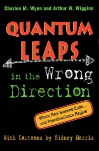 cover of the book Quantum leaps in the wrong direction: where real science ends-- and pseudoscience begins