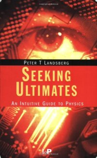 cover of the book Seeking ultimates: an intuitive guide to physics