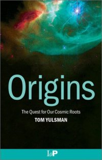 cover of the book Origins: The Quest for Our Cosmic Roots