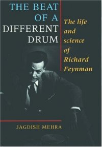 cover of the book The beat of a different drum: life and science of R.Feynman