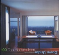 cover of the book 100 Top Houses From Down Under 