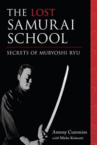 cover of the book The Lost Samurai School: Secrets of Mubyoshi Ryu