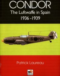 cover of the book Condor: The Luftwaffe in Spain 1936-1939