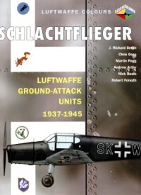 cover of the book Schlachtflieger: Luftwaffe Ground-Attack Units 1937-1945