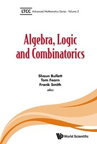 cover of the book Algebra, Logic and Combinatorics