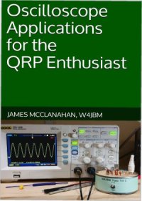 cover of the book Oscilloscope Applications For The Qrp Enthusiast