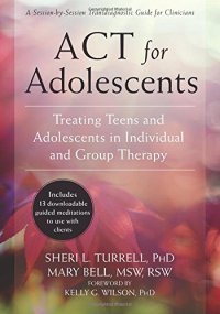 cover of the book ACT for Adolescents: Treating Teens and Adolescents in Individual and Group Therapy